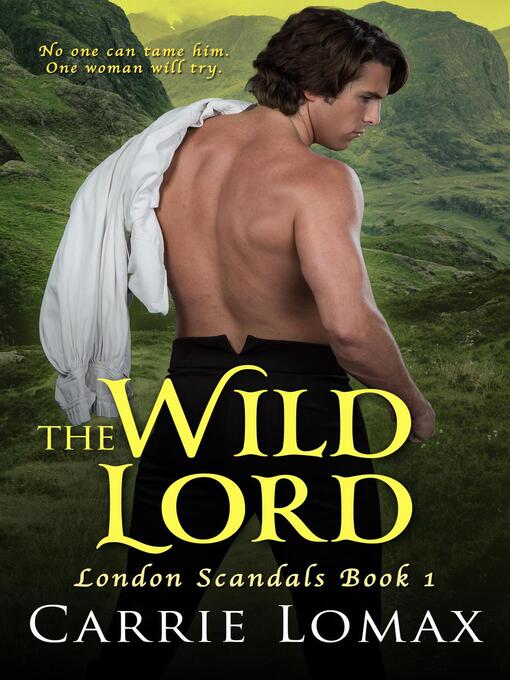 Title details for The Wild Lord by Carrie Lomax - Available